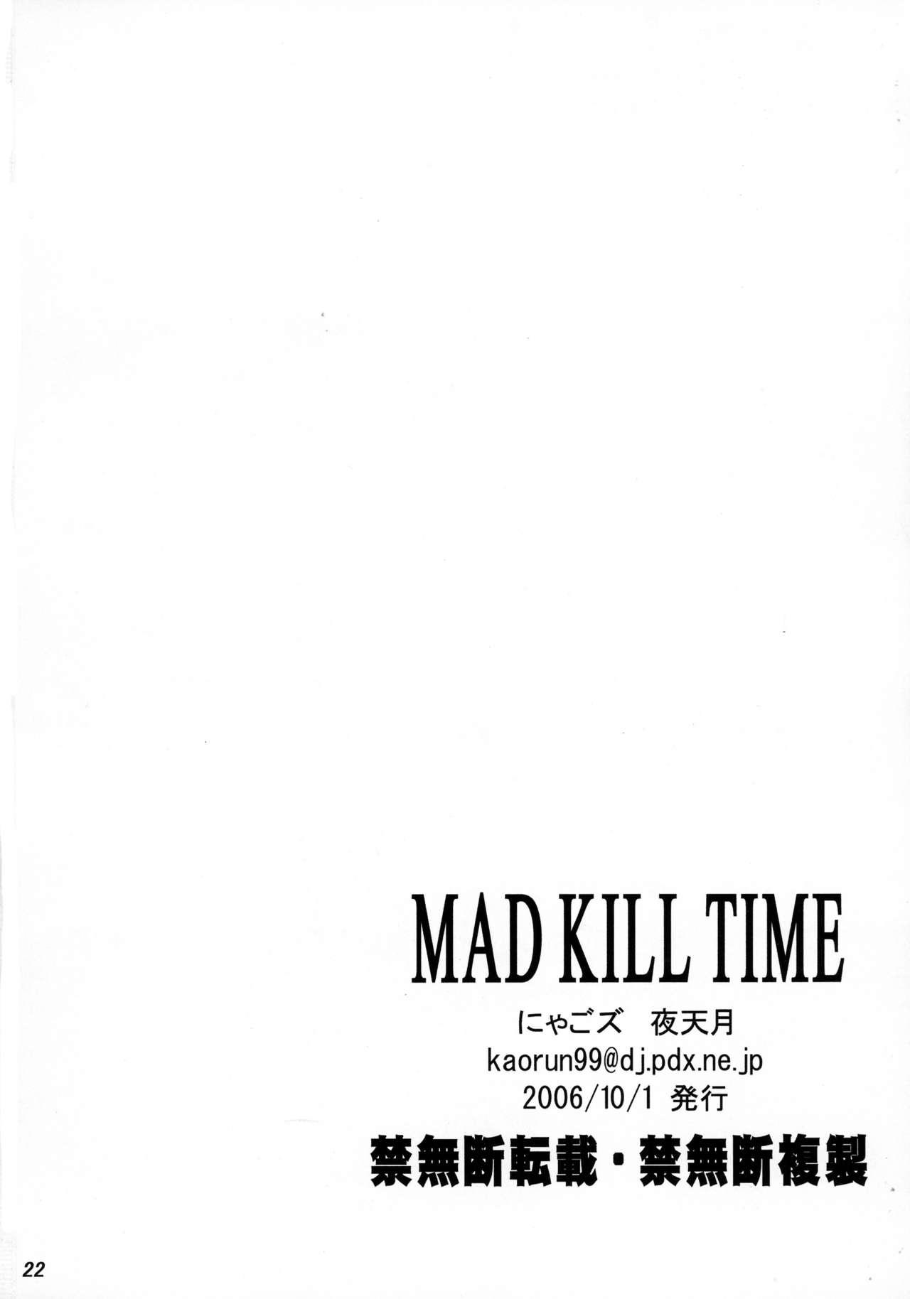 MAD KILL TIME 21