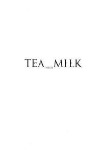 TEA WITH MILK 4