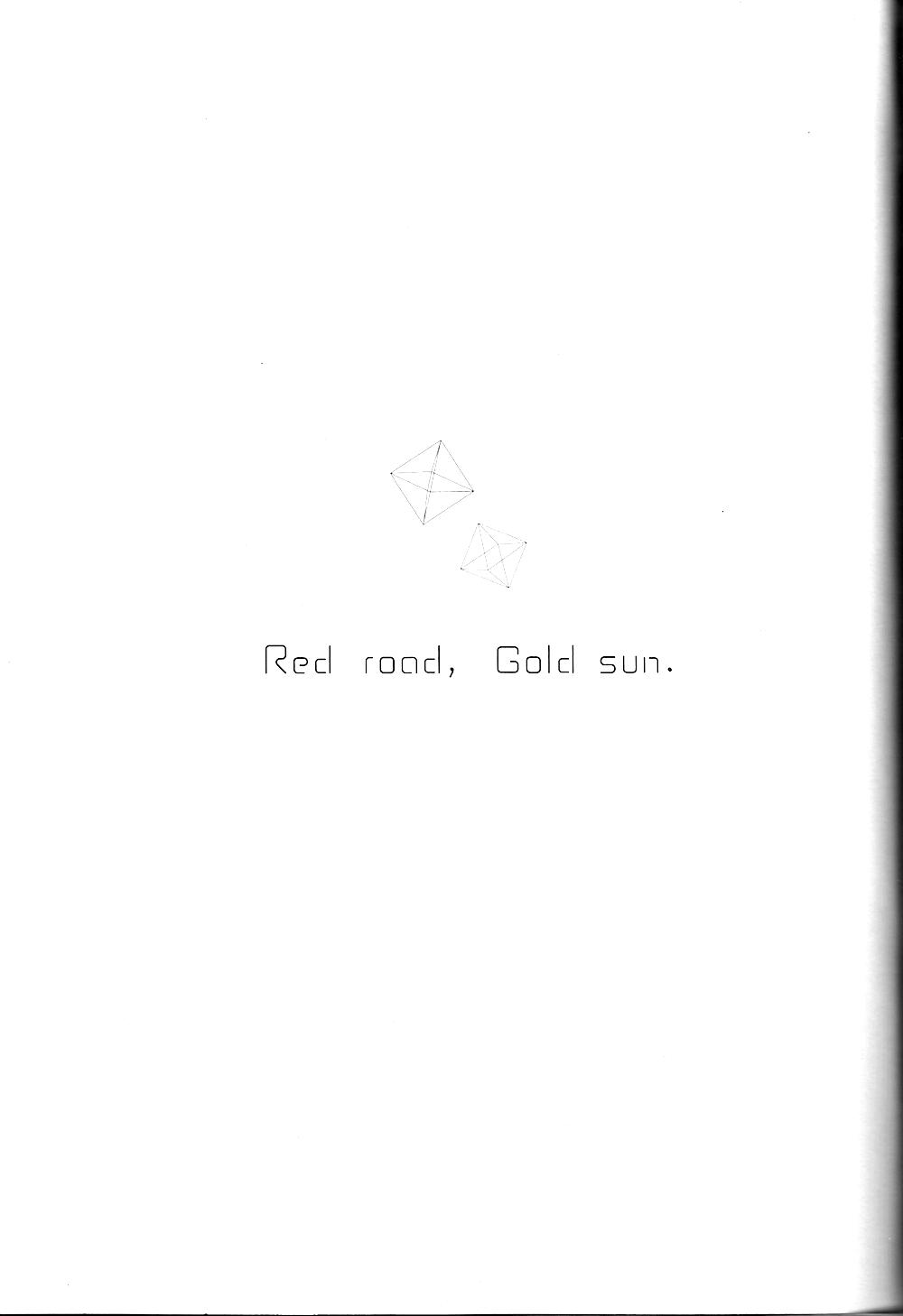 Red Road, Gold Sun. 2