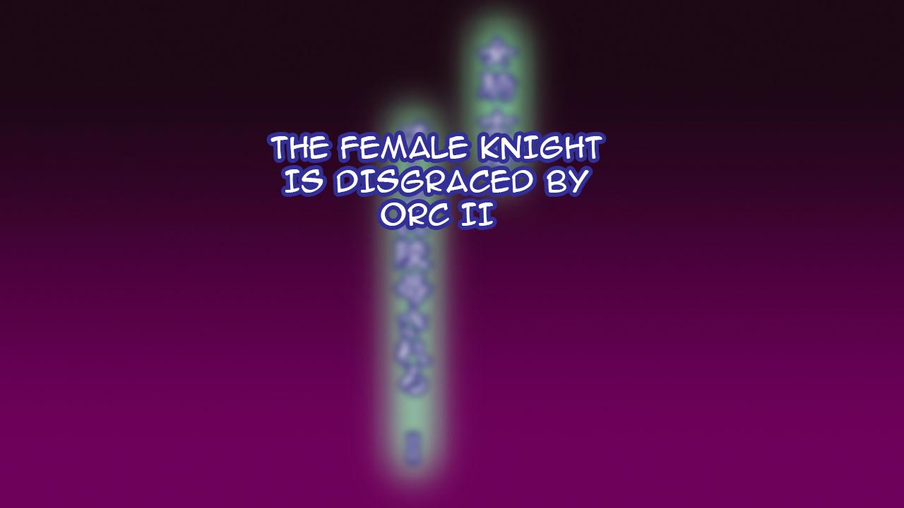 Onna Kishi wa Orc ni Ryoujoku Sareru II | Female Knight Disgraced by Orc II 5