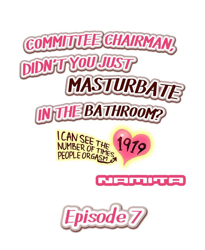 Committee Chairman, Didn't You Just Masturbate In the Bathroom? I Can See the Number of Times People Orgasm 56