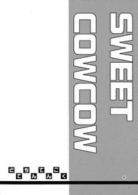 SWEET COWCOW 4